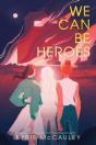 We Can Be Heroes - Preview