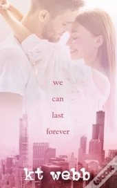 We Can Last Forever