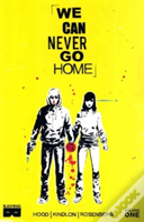 We Can Never Go Home Volume 1