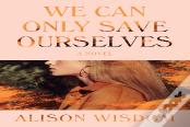 We Can Only Save Ourselves