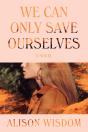 We Can Only Save Ourselves - Preview