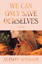 We Can Only Save Ourselves - Preview