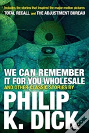 Capa do artigo We Can Remember It For You Wholesale And Other Stories