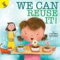 We Can Reuse It! - Preview