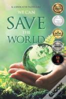 We Can Save The World