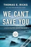 We Can'T Save You