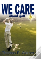 We Care About Golf