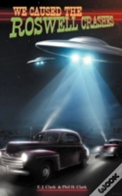 Capa do artigo We Caused The Roswell Crashes