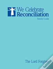 We Celebrate Reconciliation