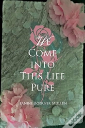 Capa do artigo We Come Into This Life Pure