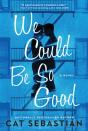 We Could Be So Good - Preview