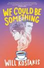 We Could Be Something - Preview