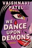 We Dance Upon Demons