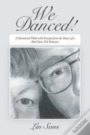 Capa do artigo We Danced!: A Devotional Filled With Excerpts From The Dance Of A Real Fairy-Tale Romance