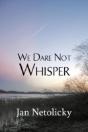 We Dare Not Whisper - Preview