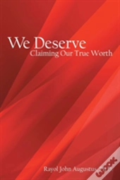 We Deserve
