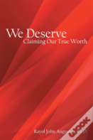 We Deserve