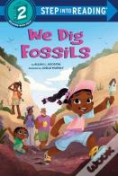 We Dig Fossils