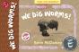 We Dig Worms! - Preview