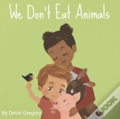 We Don'T Eat Animals
