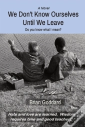 We Don'T Know Ourselves Until We Leave