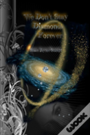 We Don'T Stay Diamonds Forever