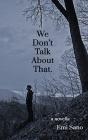 We Don'T Talk About That. - Preview