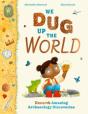We Dug Up The World - Preview