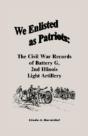 We Enlisted As Patriots: The Civil War R - Preview
