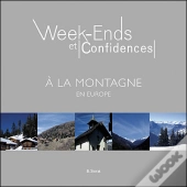 W.E Et Confidences À La Montagne En Europe