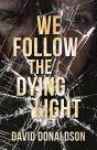 We Follow The Dying Light - Preview