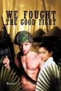 We Fought The Good Fight - Preview
