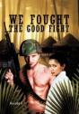 We Fought The Good Fight - Preview