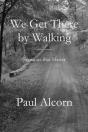 We Get There By Walking - Preview