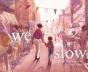 We Go Slow - Preview