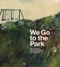 We Go To The Park - Preview