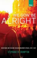 We Gon' Be Alright