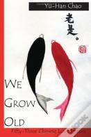 We Grow Old