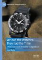 We Had The Watches. They Had The Time - Preview