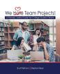 We Hate Team Projects! A Friendly, Useful Guide For College Student Teams - Preview