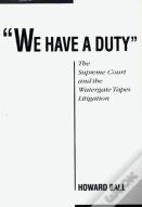 We Have A Duty