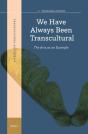 We Have Always Been Transcultural: The Arts As An Example - Preview