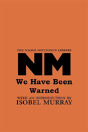 We Have Been Warned - Preview