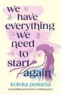We Have Everything We Need To Start Again - Preview