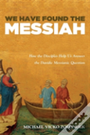 We Have Found The Messiah
