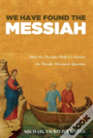 We Have Found The Messiah