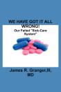 We Have Got It All Wrong! - Preview