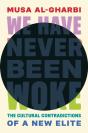 We Have Never Been Woke - Preview