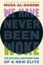 We Have Never Been Woke - Preview