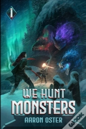 We Hunt Monsters